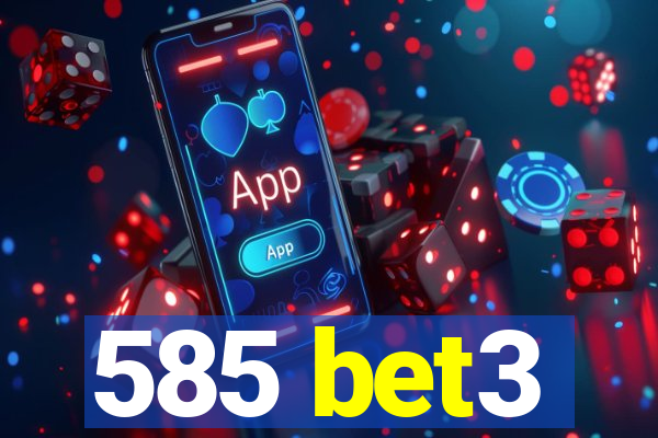 585 bet3